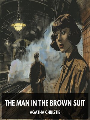 cover image of The Man in the Brown Suit (Unabridged)